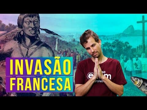 Thumbnail da aula: INVASÃO FRANCESA - BRASIL COLÔNIA | Resumo de História do Brasil para o Enem