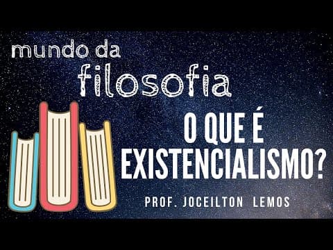 Thumbnail da aula: O que é Existencialismo?