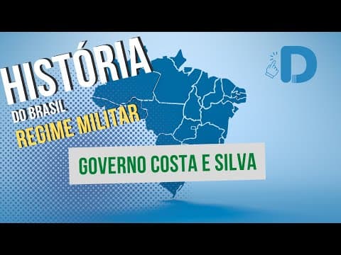 Thumbnail da aula: Governo Costa e Silva - Regime Militar - História do Brasil - Preparatório Enem