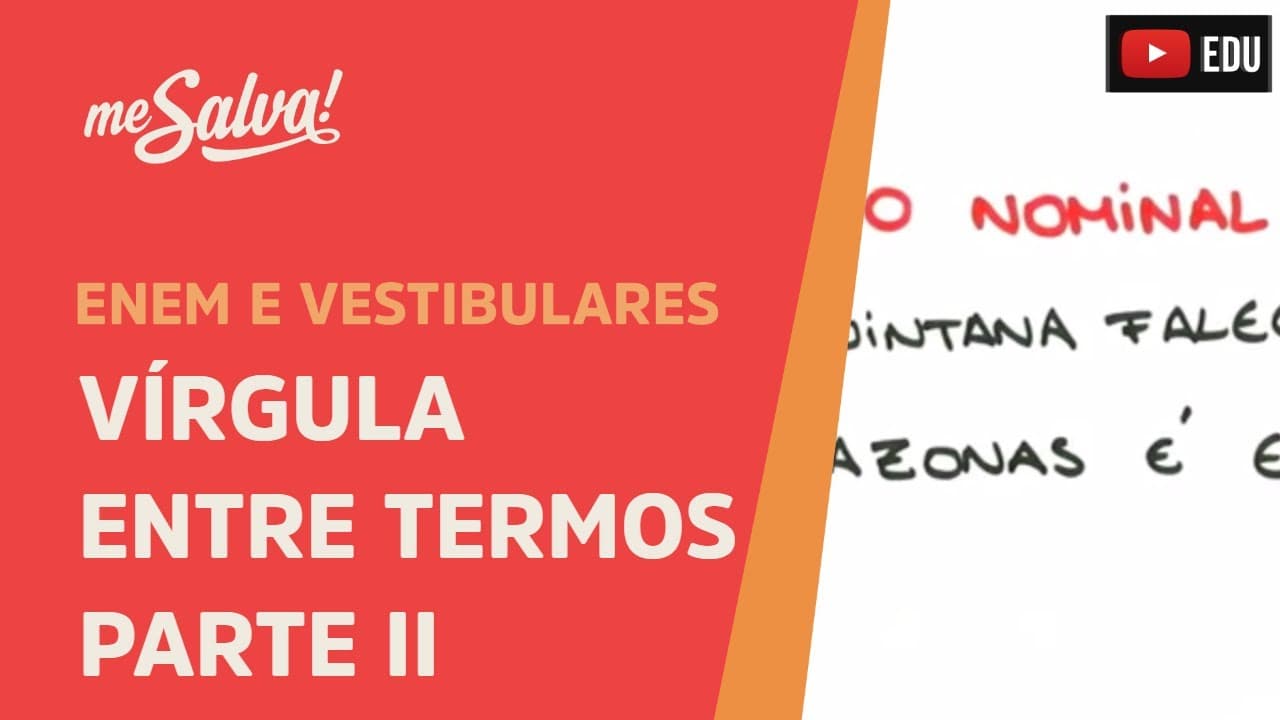 Thumbnail: Me Salva! PON02 - Pontuação - Vírgula entre termos (parte 2)