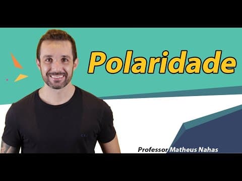 Thumbnail da aula: Aula 8 - Polaridade