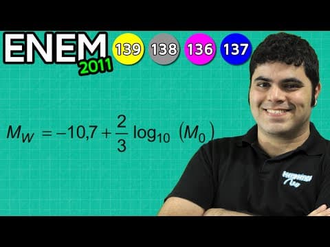 Thumbnail da aula: ENEM 2011 Matemática #2 - Logaritmo e Escala de Magnitude de Momento de um Terremoto