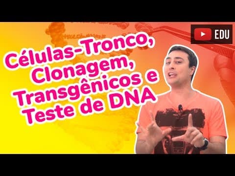 Thumbnail da aula: Células-Tronco, Clonagem, Transgênicos e Teste de DNA - Revisão ENEM Biologia - Prof. Paulo Jubilut