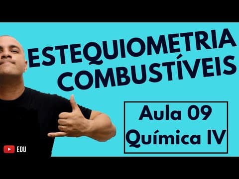 Thumbnail da aula: ESTEQUIOMETRIA: Energia Fornecida pelos Combustíveis | Aula 09 (Química IV)