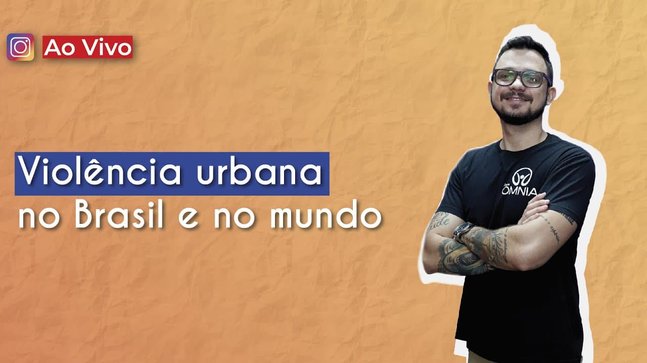 Thumbnail: AO VIVO | Violência urbana no Brasil e no mundo - Brasil Escola