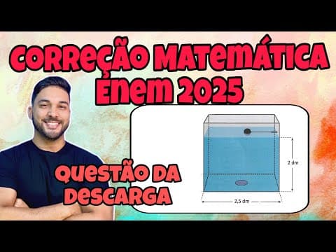 Thumbnail da aula: ENEM 2025 - MATEMÁTICA | UMA CAIXA DE DESCARGA, ACOPLADA A UM VASO, TEM A FORMA DE PARALELEPIPEDO...