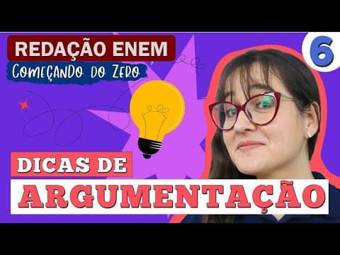 Thumbnail da aula: DICAS DE ARGUMENTAÇÃO NA REDAÇÃO ENEM: como escrever bons desenvolvimentos | COMEÇANDO DO ZERO