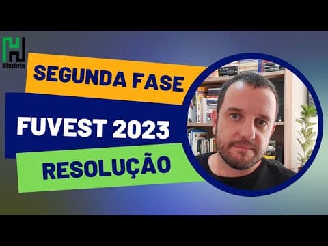 Thumbnail da aula: RESOLUÇÃO FUVEST 2023 SEGUNDA FASE | História (Gabarito Comentado)