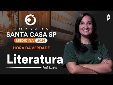 Thumbnail da aula: Hora da Verdade Santa Casa 2025 - Literatura com profa. Luana Signorelli