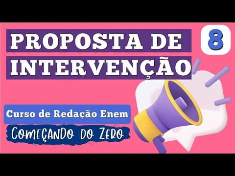 Thumbnail da aula: PROPOSTA DE INTERVENÇÃO DA REDAÇÃO ENEM: a conclusão do texto | COMEÇANDO DO ZERO