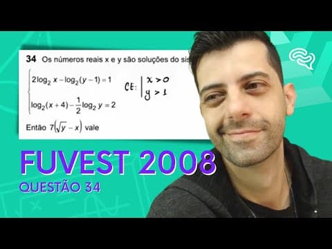 Thumbnail da aula: FUVEST 2008 - Matem. - Q34 - Os números reais x e y são soluções do sistema