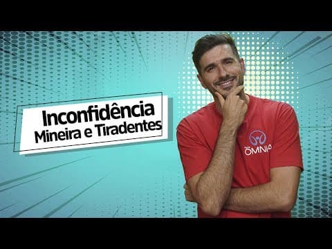 Thumbnail da aula: Inconfidência Mineira e Tiradentes - Brasil Escola