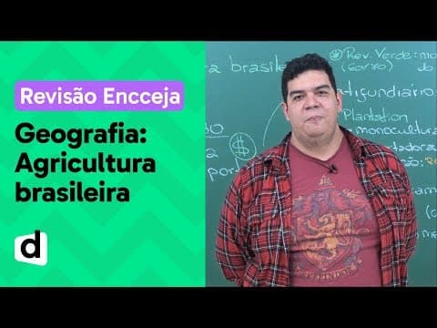 Thumbnail da aula: AGRICULTURA BRASILEIRA: RESUMO DE GEOGRAFIA PARA O ENCCEJA | DESCOMPLICA