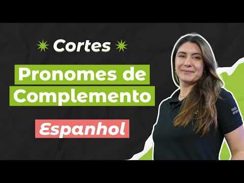 Thumbnail da aula: CORTES DOS AULÕES ENEM 2025: Pronomes de Complemento | Espanhol para o Enem | Gabriela Nunes