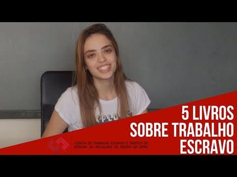 Thumbnail da aula: 5 LIVROS QUE ABORDAM TRABALHO ESCRAVO - CTETP UFMG