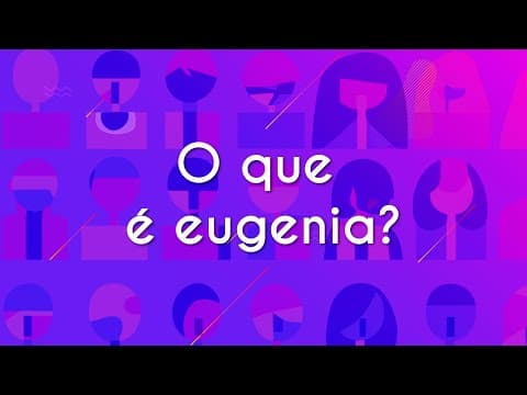 Thumbnail da aula: O que é eugenia? - Brasil Escola