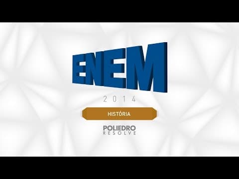 Thumbnail da aula: ENEM 2014 - História