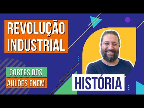 Thumbnail da aula: REVOLUÇÃO INDUSTRIAL: cortes dos aulões do Enem | História | Rodrigo Schlenker