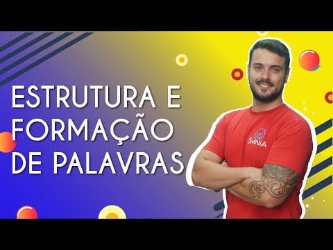 Thumbnail da aula: Estrutura e formação de palavras - Brasil Escola