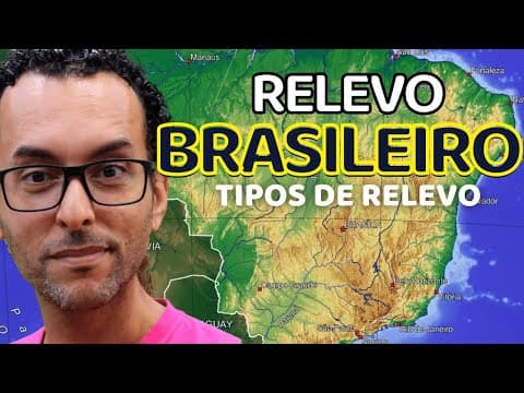 Thumbnail da aula: RELEVO BRASILEIRO - TIPOS DE RELEVO | NOTA 10