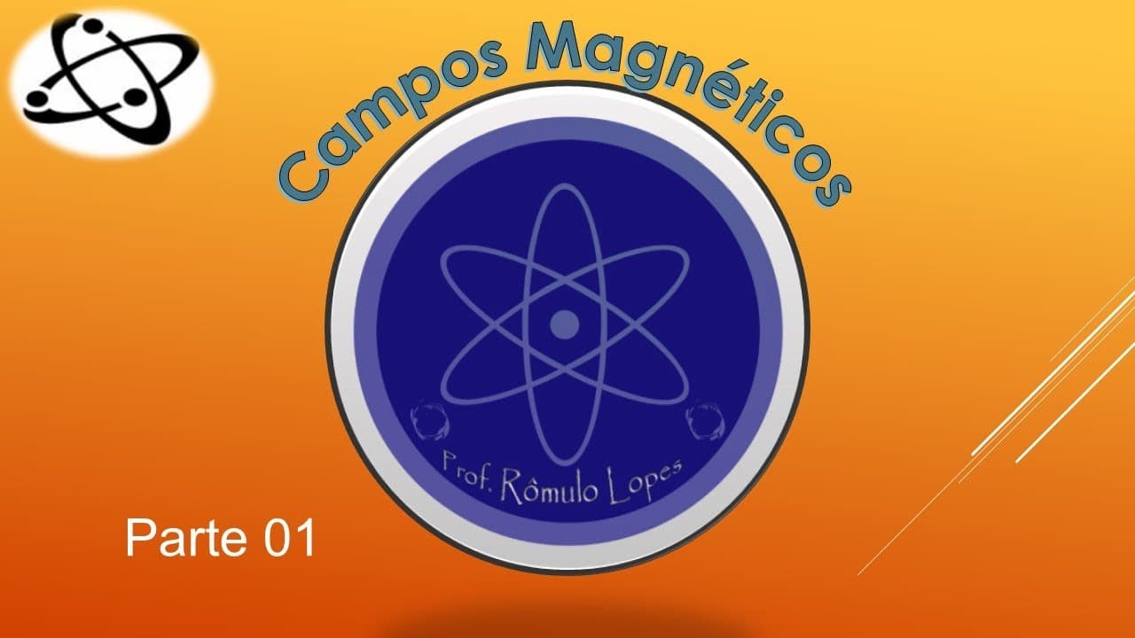 Thumbnail: Física 3ª Série (EM) - Campos Magnéticos (parte 01)