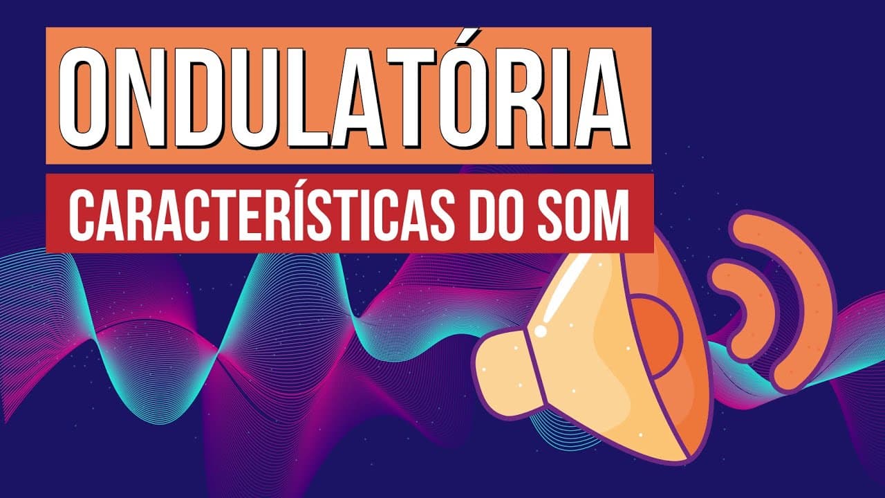 Thumbnail: ONDULATÓRIA: características do som | Física para o Enem Flaverson Messias Batista