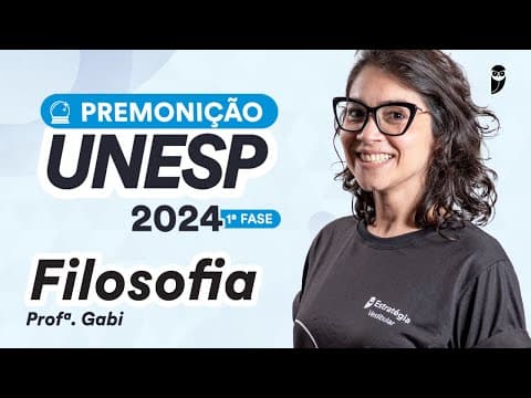 Thumbnail da aula: Premonição UNESP 2024 1ª Fase - Filosofia - Prof. Gabi Garcia