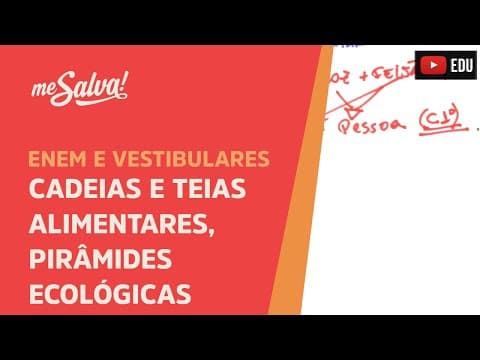 Thumbnail da aula: Me Salva! ECO14 - Ecologia - Cadeias e teias alimentares, pirâmides ecológicas