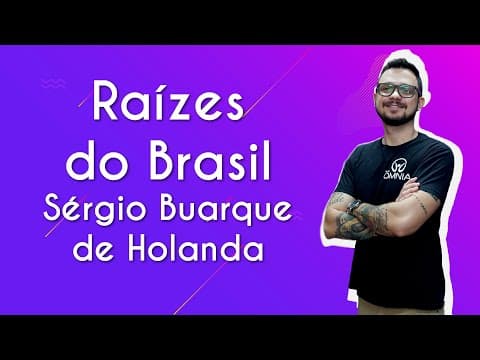 Thumbnail da aula: Raízes do Brasil – Sérgio Buarque de Holanda - Brasil Escola