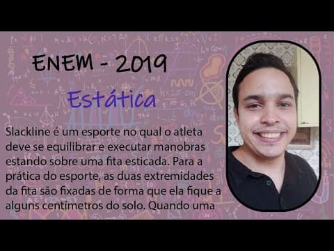 Thumbnail da aula: ENEM 2019 - Slackline é um esporte no qual o atleta deve se equilibrar e executar manobras estando