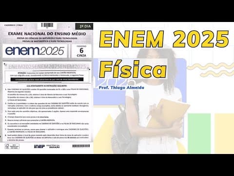 Thumbnail da aula: Enem 2025: correção comentada da prova de Física!