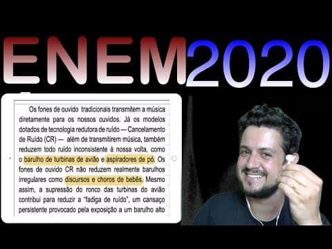 Thumbnail da aula: ENEM 2020 os fones de ouvido tradicionais transmitem a música diretamente para os nossos ouvidos...