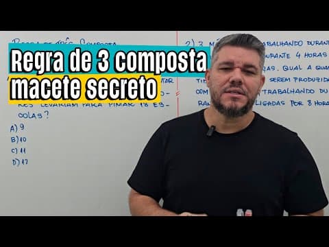 Thumbnail da aula: REGRA DE TRÊS COMPOSTA - Não ensinam assim na escola!
