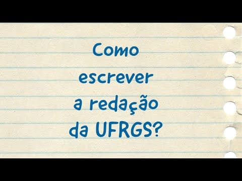 Thumbnail da aula: Como fazer a redação do vestibular da UFRGS