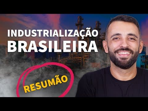 Thumbnail da aula: RESUMÃO: industrialização brasileira