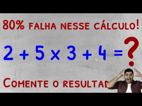 Thumbnail da aula: POLÊMICA: 80% das Pessoas Erram o Valor de 2+5x3+4 | Expressão Numérica e PEMDAS