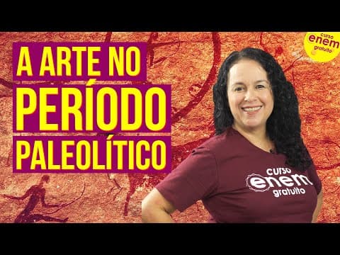 Thumbnail da aula: A ARTE NO PERÍODO PALEOLÍTICO | Resumo de História da Arte para o Enem