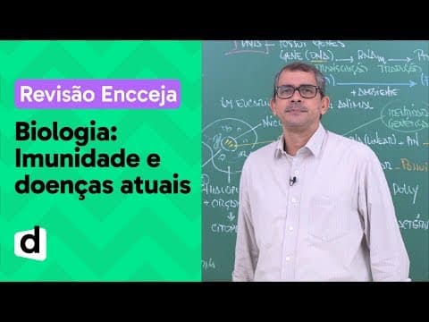 Thumbnail da aula: IMUNIDADE E DOENÇAS ATUAIS: RESUMO DE BIOLOGIA PARA O ENCCEJA | DESCOMPLICA