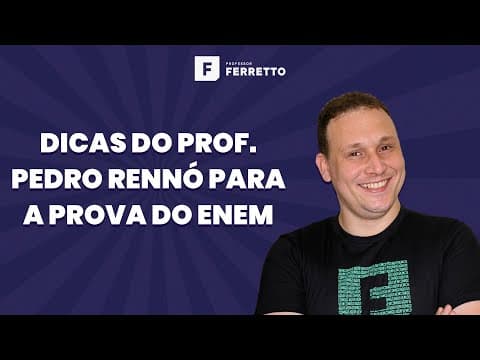 Thumbnail da aula: Dicas Valiosas do Prof. Pedro Rennó para a prova do ENEM