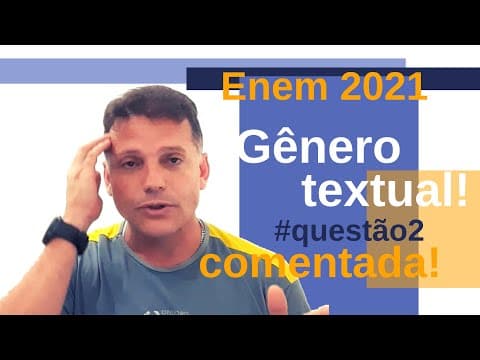 Thumbnail da aula: Enem: gênero textual. Questão comentada de língua portuguesa