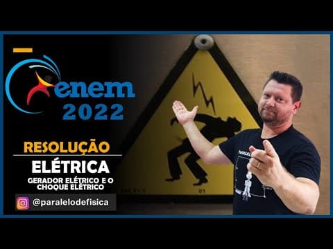 Thumbnail da aula: ENEM 2022 O quadro mostra valores de corrente elétrica e seus efeitos sobre o corpo humano.