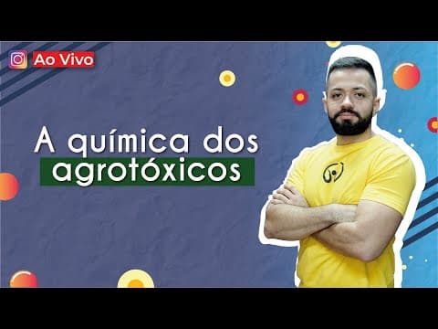 Thumbnail da aula: AO VIVO | A química dos agrotóxicos - Brasil Escola