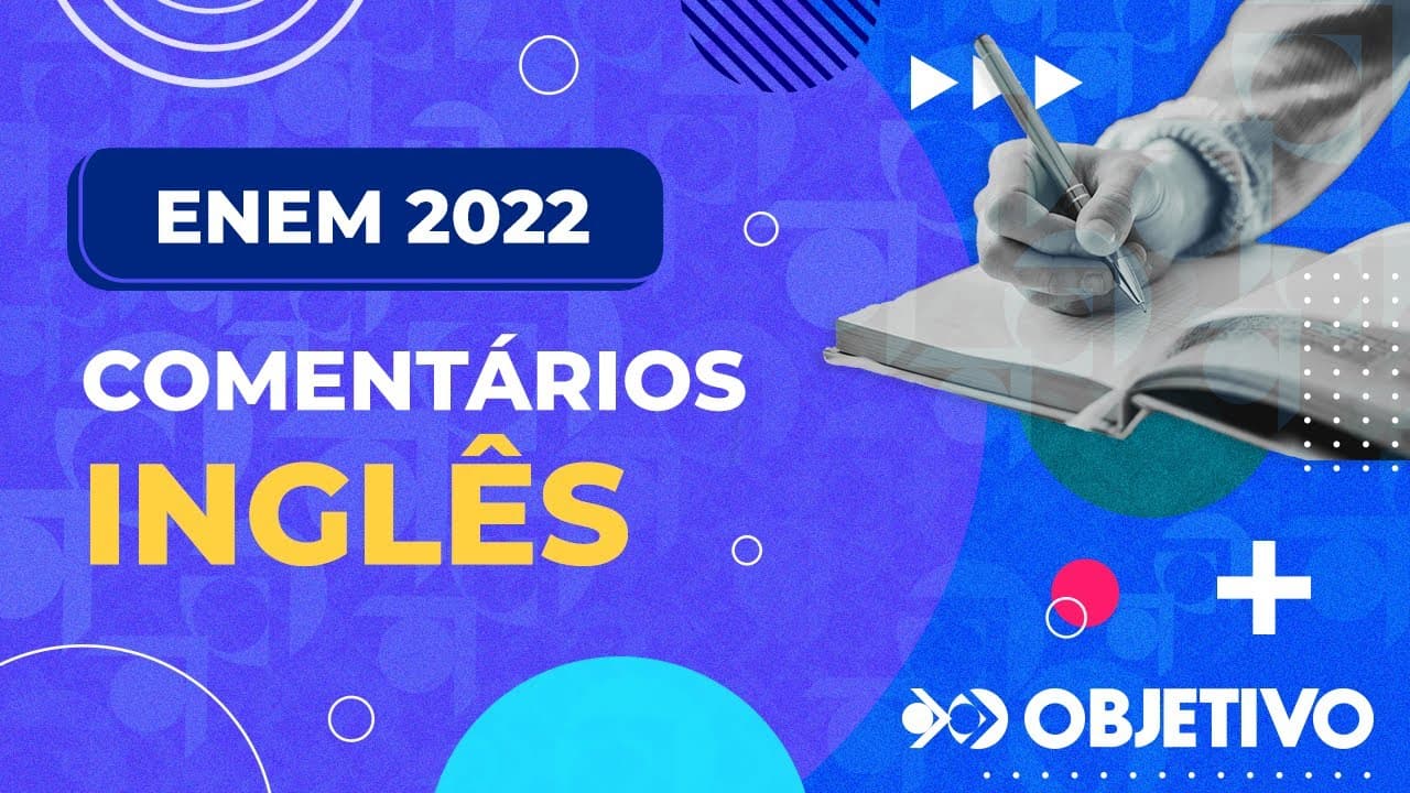 Thumbnail: Comentários sobre a prova do ENEM 2022 - 1º dia - Inglês