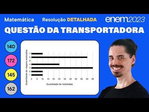 Thumbnail da aula: 🔵 Questão da empresa de transporte: ENEM 2023 Matemática (Detalhada) - Estatística Geral