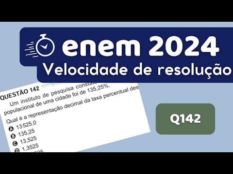 Thumbnail da aula: Resolução rápida da questão 142 - ENEM 2024