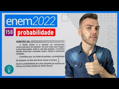 Thumbnail da aula: ENEM 2022 - Q158 - A World Series é a decisão do campeonato campeonato norte... - PROBABILIDADE