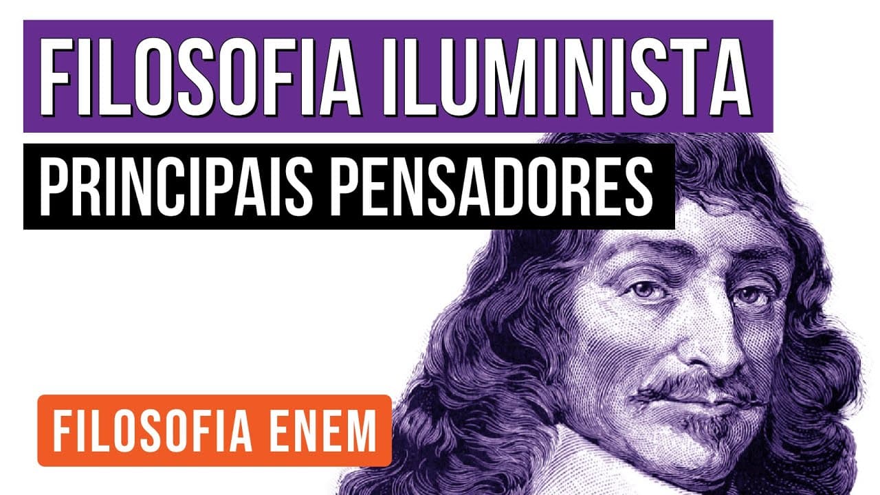 Thumbnail: FILOSOFIA ILUMINISTA: principais pensadores | Filosofia para o Enem | Ernani Junior da Silva