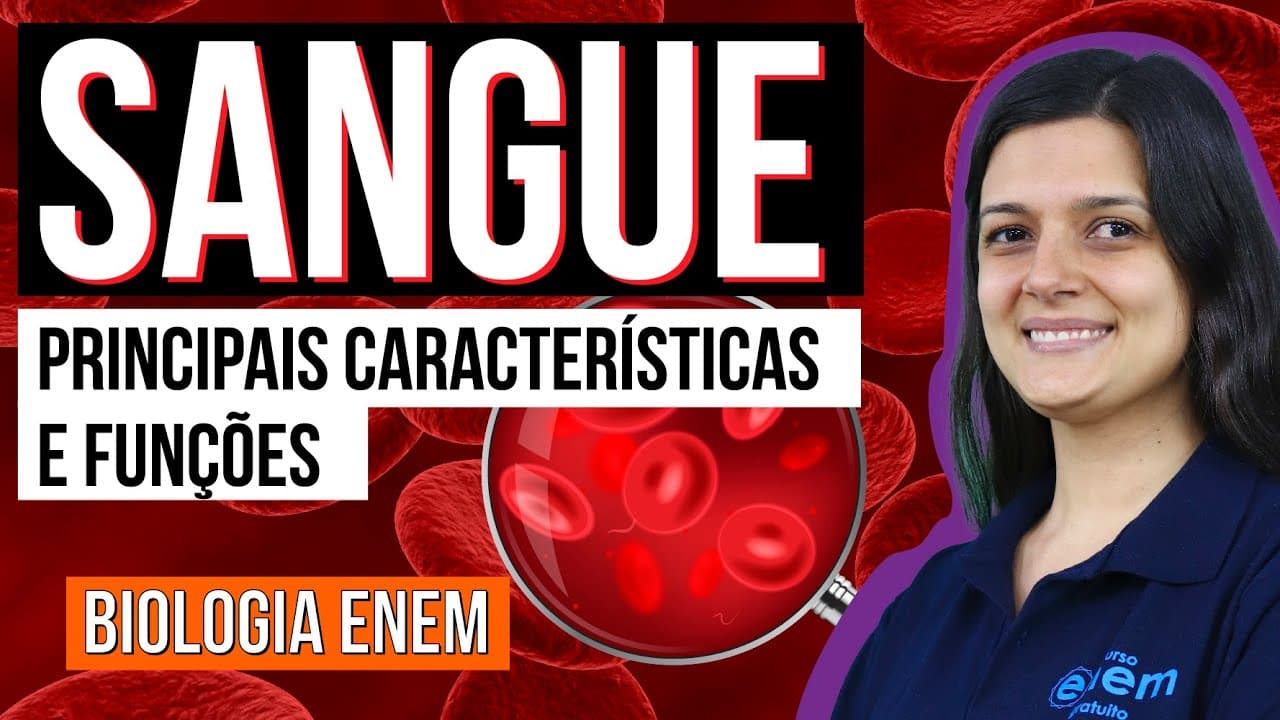Thumbnail: SANGUE: Células, partes, características e funções | Resumo de Biologia para o Enem. Claudia Aguiar