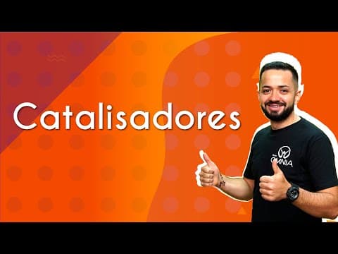 Thumbnail da aula: Catalisadores - Brasil Escola