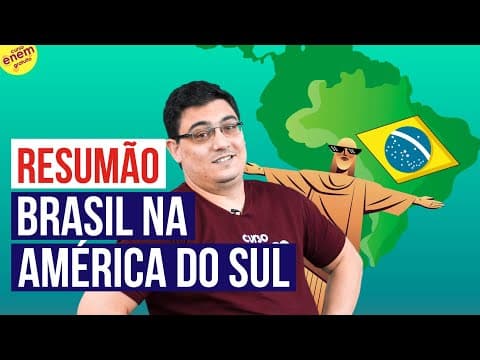 Thumbnail da aula: O BRASIL NA AMÉRICA DO SUL | Resumo de Geografia para o Enem